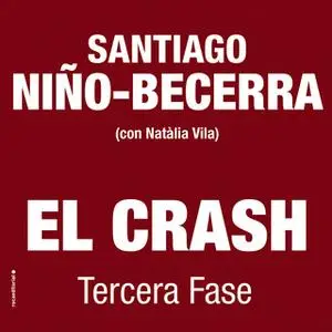 «El crash. Tercera fase» by Santiago Niño-Becerra