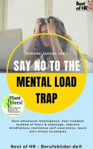 «Say No to the Mental Load Trap» by Simone Janson