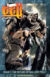 Tell - The Return of William Tell Vol. 1 - The Legend Returns! (2013)
