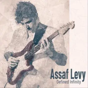 Assaf Levy - Defined Infinity (2019)