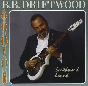B.B. Driftwood - Southward Bound (2012) SACD ISO + DSD64 + Hi-Res FLAC