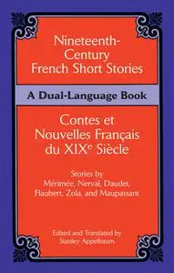 «Nineteenth-Century French Short Stories (Dual-Language)» by Stanley Appelbaum