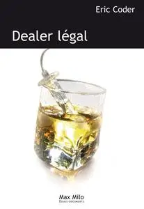 Franck Daniel, Eric Coder, "Dealer légal"