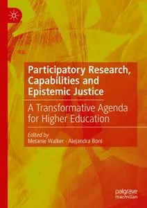 Participatory Research, Capabilities and Epistemic Justice: A Transformative Agenda for Higher Education