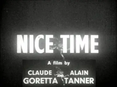 Claude Goretta, Alain Tanner - Nice Time (1957)