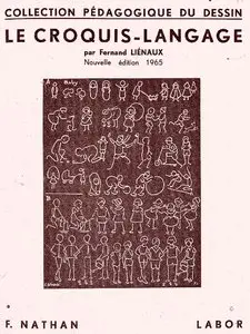 Fernand Liénaux, "La pratique du Croquis-Langage"