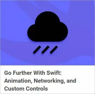 TutsPlus - Go Further With Swift: Animation, Networking, and Custom Controls