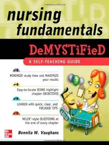 Nursing Fundamentals DeMYSTiFieD: A Self-Teaching Guide (repost)
