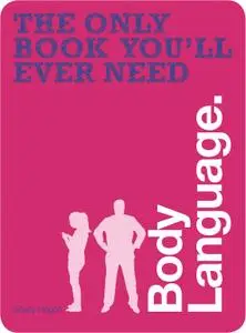 The Only Book You'll Ever Need - Body Language