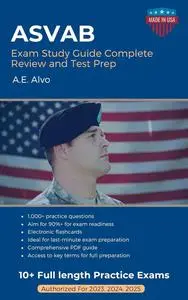 ASVAB Exam Study Guide Complete Review and Test Prep: For the Armed Services Vocational Aptitude Battery Exam