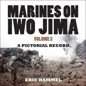 Marines on Iwo Jima, Volume 2: A Pictorial Record