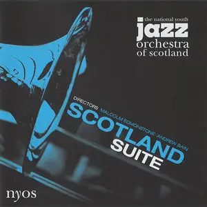 The National Youth Jazz Orchestra Of Scotland - Scotland Suite (2006)