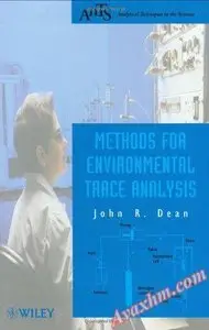 Methods for Environmental Trace Analysis (Analytical Techniques in the Sciences (AnTs)) [Repost]