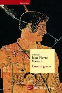 Jean-Pierre Vernant - L'uomo greco