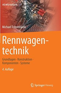 Rennwagentechnik: Grundlagen, Konstruktion, Komponenten, Systeme (ATZ/MTZ-Fachbuch), 4. Auflage