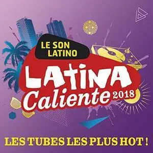 VA - Latina Caliente 2018: Les tubes les plus hot (2018)