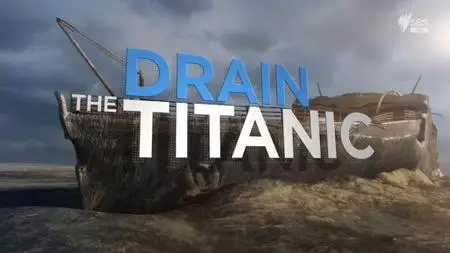SBS - Drain The Titanic (2015)