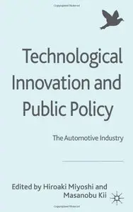 Technological Innovation and Public Policy: The Automotive Industry (repost)