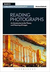 Reading Photographs: An Introduction to the Theory and Meaning of Images (Basics Creative Photography)