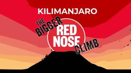 BBC - Kilimanjaro: The Bigger Red Nose Climb (2019)