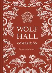 Wolf Hall Companion