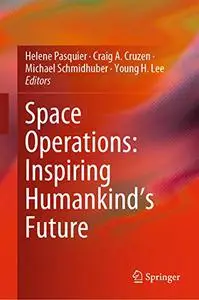 Space Operations: Inspiring Humankind`s Future (Repost)