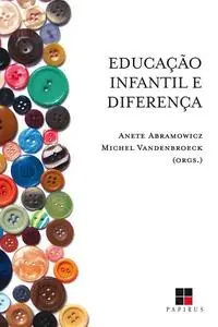 «Educação infantil e diferença» by Anete Abramowicz, Michel Vandenbroeck