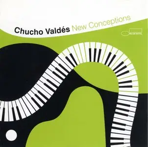 Chucho Valdes - New Conceptions (2003) {Blue Note}