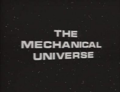 The Mechanical Universe…and Beyond (Complete)