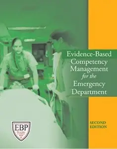 Evidence-Based Competency Management for the Emergency Department (2nd Edition)