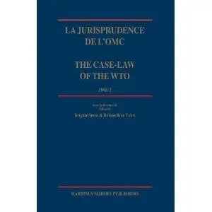 La jurisprudence de L'OMC / The Case-Law of the WTO (v. 3)  
