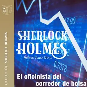 «El oficinista del corredor de bolsa» by Sir Arthur Conan Doyle