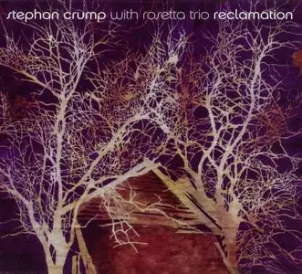 Stephan Crump - Reclamation (2010) {Sunnyside SSC1243 rec 2009}