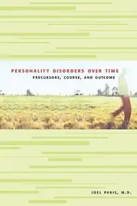 Personality Disorders Over Time: Precursors, Course, and Outcome