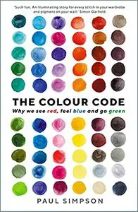 The Colour Code: Why we see red, feel blue and go green