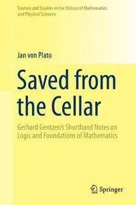 Saved from the Cellar: Gerhard Gentzen's Shorthand Notes on Logic and Foundations of Mathematics (repost)