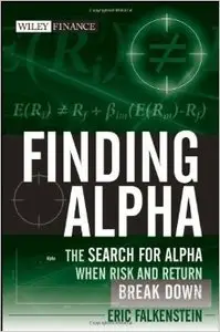 Finding Alpha: The Search for Alpha When Risk and Return Break Down (Repost)