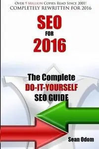 SEO For 2016: The Complete Do-It-Yourself SEO Guide