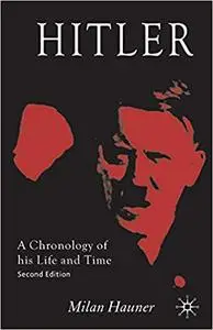 Hitler: A Chronology of his Life and Time Ed 2
