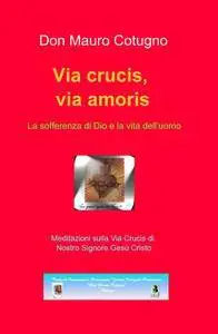 Via crucis, via amoris