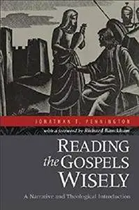Reading the Gospels Wisely: A Narrative and Theological Introduction [Kindle Edition]