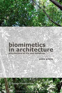 Biomimetics in Architecture: Architecture of Life and Buildings (Repost)