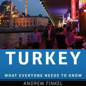 Turkey: What Everyone Needs to Know [Audiobook]