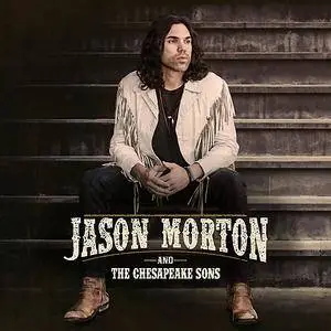 Jason Morton and the Chesapeake Sons - Jason Morton and the Chesapeake Sons (2017)