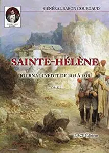 SAINTE-HELENE - JOURNAL INEDIT DE 1815 A 1818 en 2 volumes