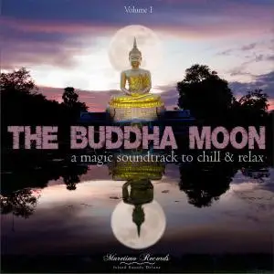 V.A. - The Buddha Moon Vol. 1 - A Magic Soundtrack to Chill & Relax (2020)