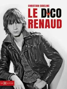Christian Eudeline, "Le dico Renaud"