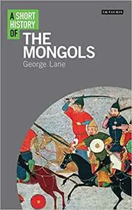A Short History of The Mongols