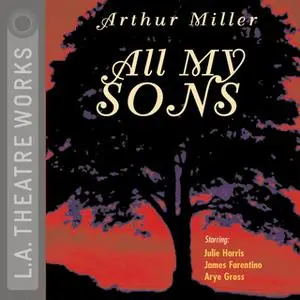 «All My Sons» by Arthur Miller