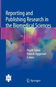 Reporting and Publishing Research in the Biomedical Sciences (Repost)